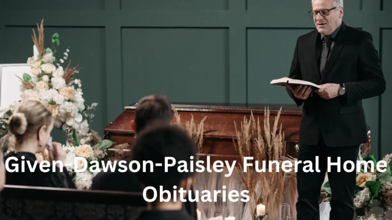 Given-Dawson-Paisley Funeral Home Obituaries