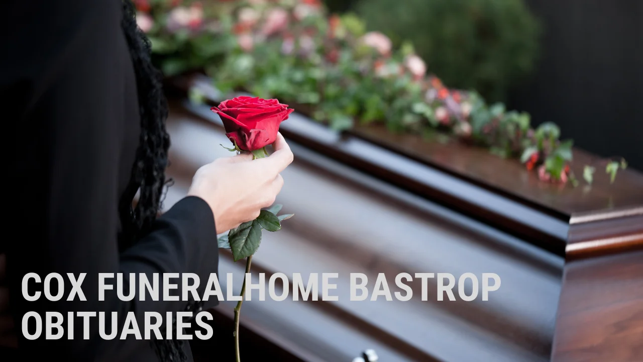 cox funeral home bastrop obituaries