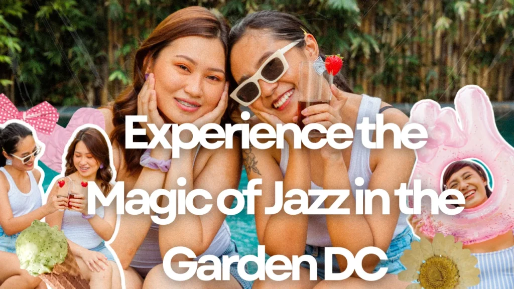 Experience the Magic of Jazz in the Garden DC