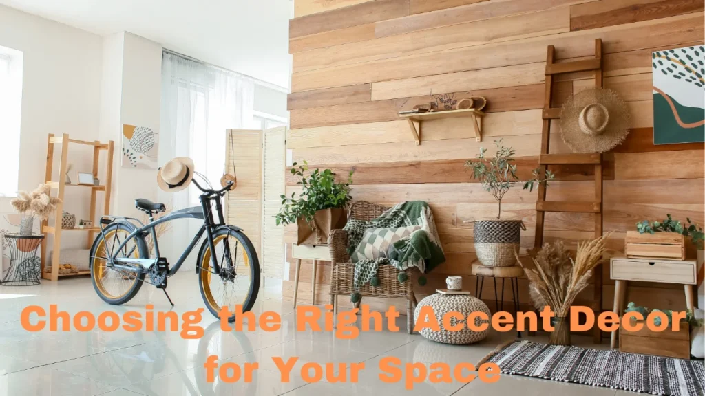 Choosing the Right Accent Decor for Your Space