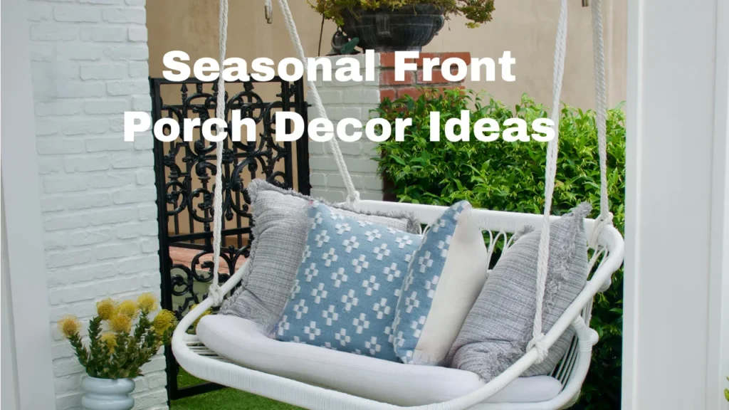 Seasonal Front Porch Decor Ideas