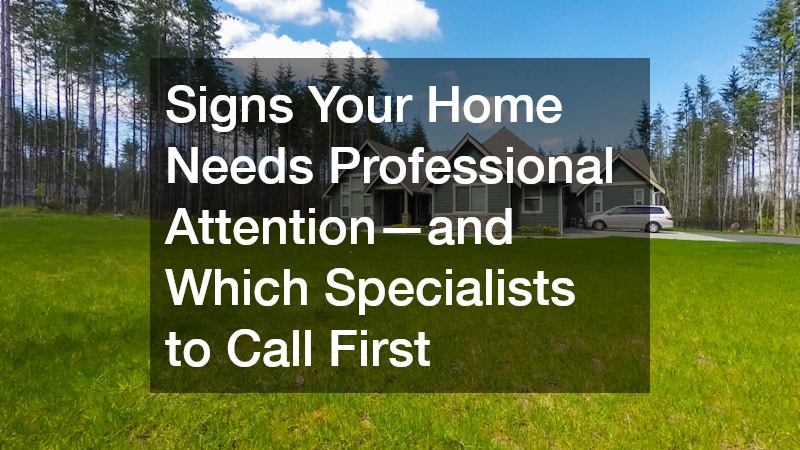 What are warning signs that home need professional attention